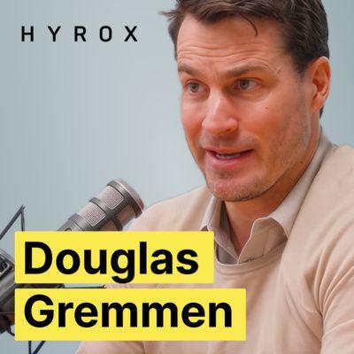 Main image for podcast "HYROX CGO: Douglas Gremmen"