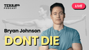 Founder of Don’t Die - Bryan Johnson 