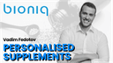 CEO and Co-Founder of Bioniq - Vadim Fedotov