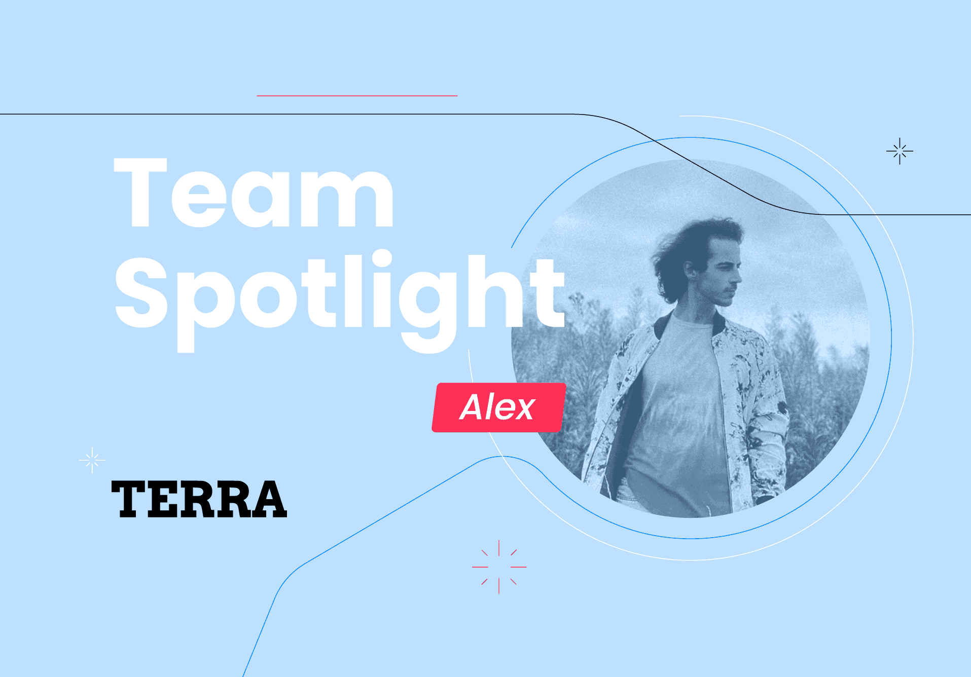 Terra Team Spotlight Alex