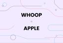 Whoop Syncs Health Data to Apple Health