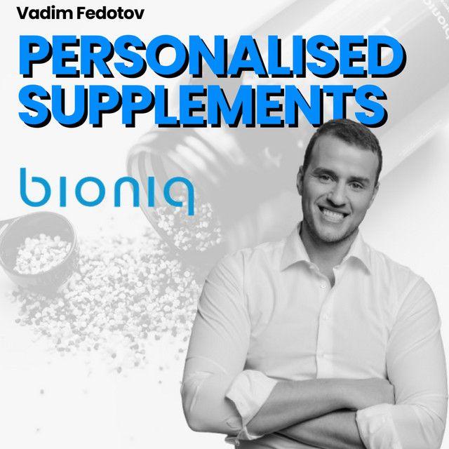 Main image for podcast "CEO and Co-Founder of Bioniq - Vadim Fedotov"