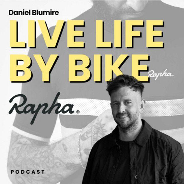 Main image for podcast "How Rapha is Inspiring the World to Live Life by Bike: Daniel Blumire"