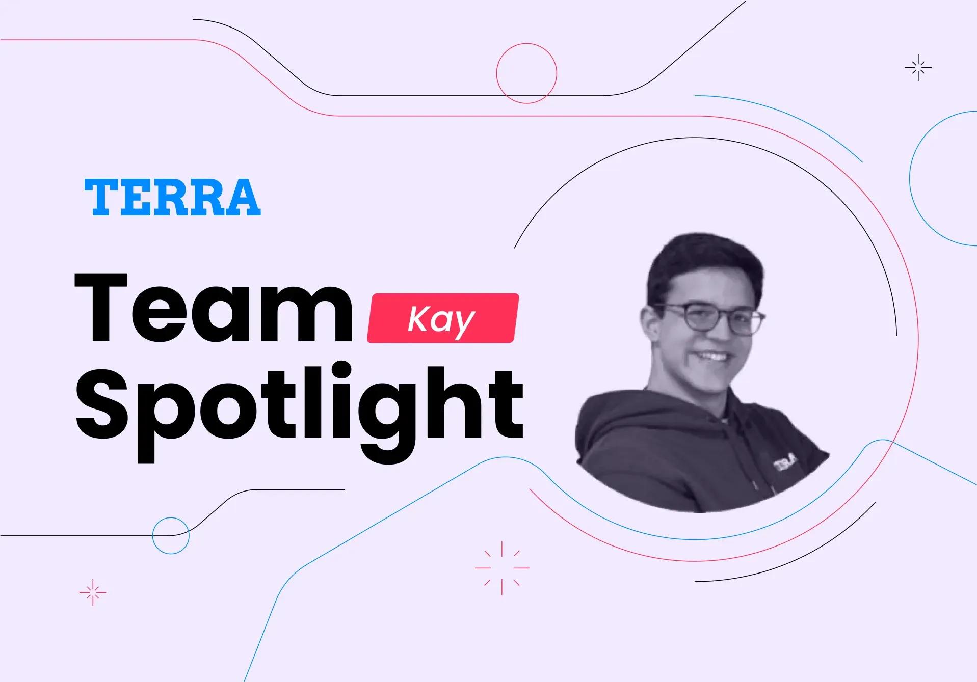 Team Spotlight: Introducing Kay
