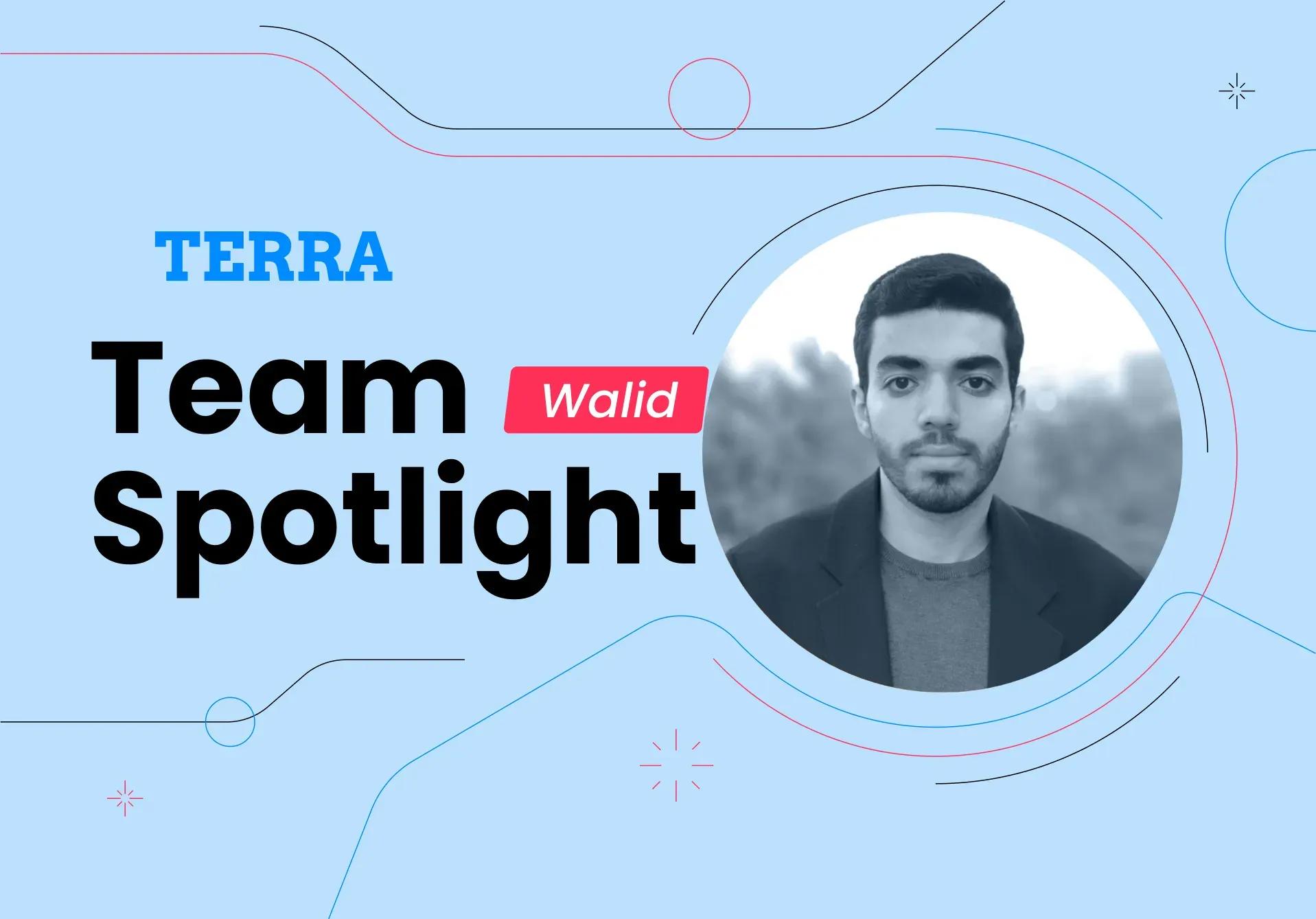 Team Spotlight: Introducing Walid